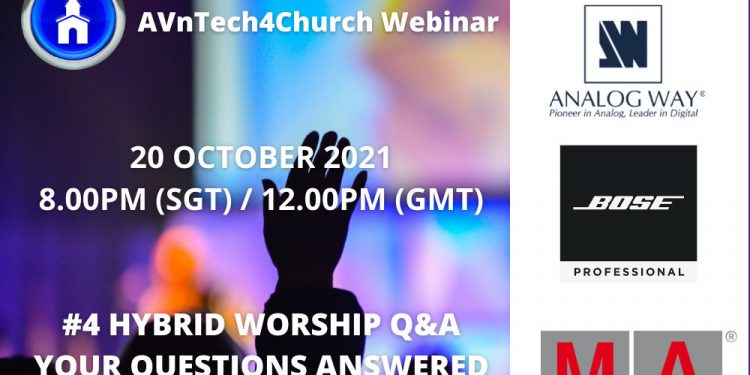 AVnTech4Church Fourth Webinar to Tackle Questions on Hybrid Worship