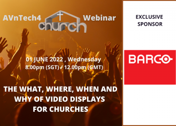 AVnTech4Church Webinar on “The What, Where, When and Why of Video Displays for Churches”