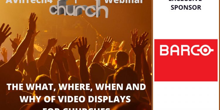 AVnTech4Church Webinar on Visual Displays Provides Attendees with Applicable Information