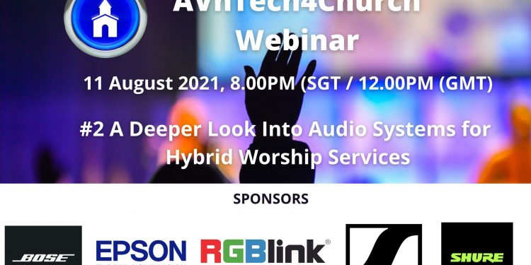 SI Asia’s AVnTech4Church Second Webinar Confirmed