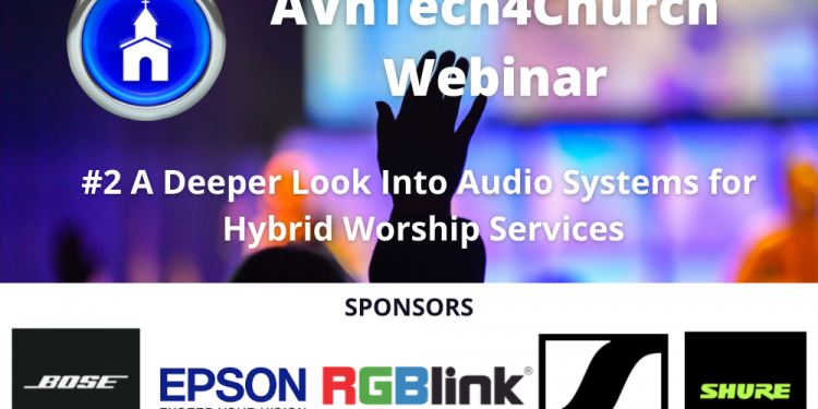 Another Successful Outing for AVnTech4Church Second Webinar