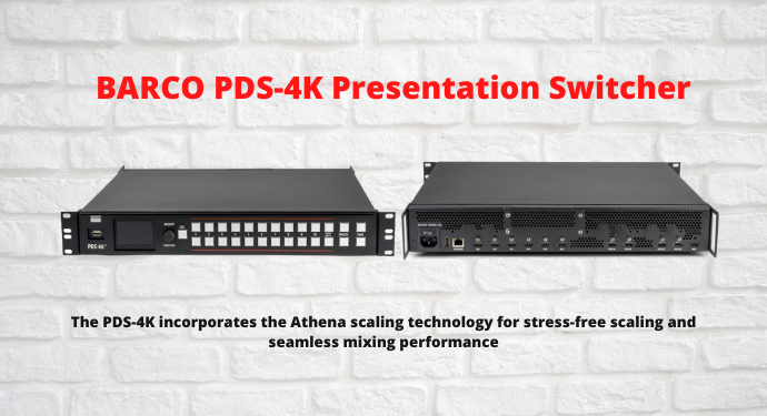 Barco PDS-4K Presentation Switcher to Redefine Corporate Events and Presentations