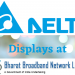 Delta Displays NOC Competence at Bharat Broadband Network Limited