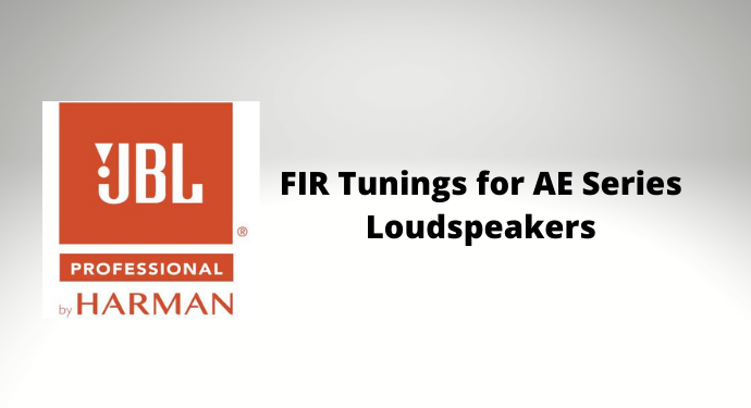 JBL Professional Introduces FIR Tunings for AE Series Loudspeakers