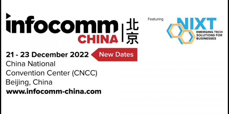 New Dates Announced for Beijing InfoComm China 2022