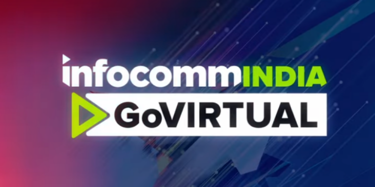 InfoComm India 2021 In-Person Event Cancelled. To Be Replaced With Fully Digital Show