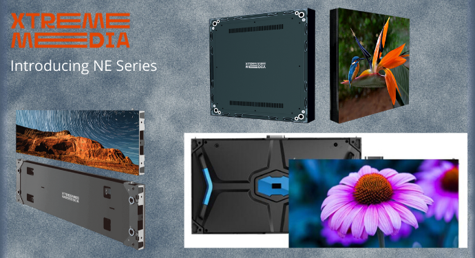 Unveiling Xtreme Media NE Series–LED Displays Designed for Better Value