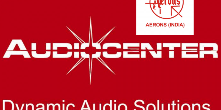 Audiocenter Appoints Aerons India as National Distribution Partner