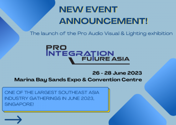In Partnership with Montgomery Asia, AVLIAS Launches the Pro Integration Future Asia 2023 (PIFA)