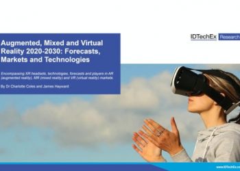 IDTechEx Predict the AR/VR/MR Market to be Over $30Bn by 2030