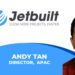 Jetbuilt Expands Presence in APAC with Appointment of Andy Tan as Director