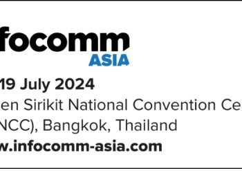 InfoComm Asia 2024 Returns on a Grander Scale to Thailand