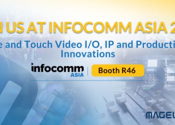 Magewell to Debut at InfoComm Asia 2024 with its AV-over-IP, Streaming and Content Production Advances
