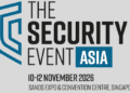 The Security Event Asia Returns for its Second Edition as APAC’s Premier Security Industry Gathering; Visitor Registration Now Open