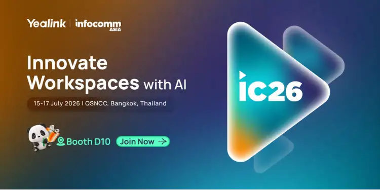 Yealink to Showcase AI-driven Innovations at InfoComm Asia 2026