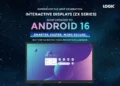 LOGIC Elevates Collaboration with Android 16 Powered ZX Series Interactive Displays