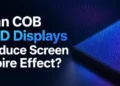 Can COB LED Displays Reduce Screen Moiré Effect? What Buyers Should Know