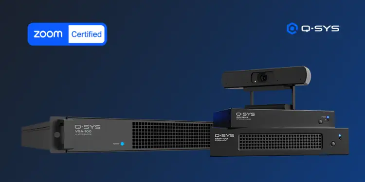 Q-SYS RoomSuite Modular System, NC-90-G2 and Q-SYS VisionSuite VSA-100 Now Certified ProAV Devices for Zoom Rooms