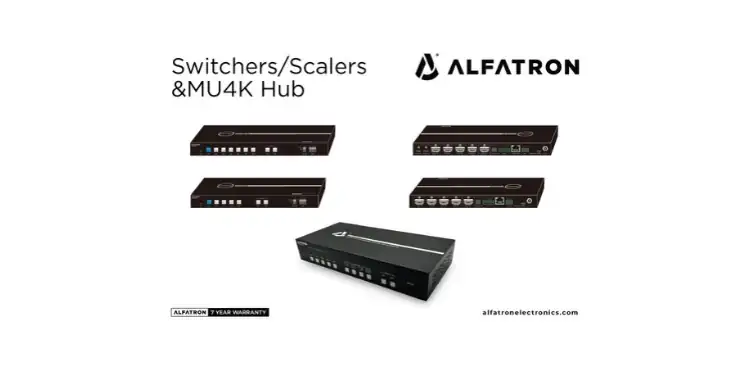 Alfatron Electronics Debuts the WU4-8K and WU6-8K Switchers / Scalers and the MU4K Hub